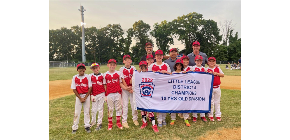 Glen Rock Little League District 4 - 10's Champion 